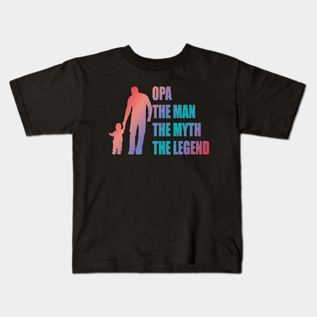 opa the man the myth the legend Kids T-Shirt by Lekrock Shop